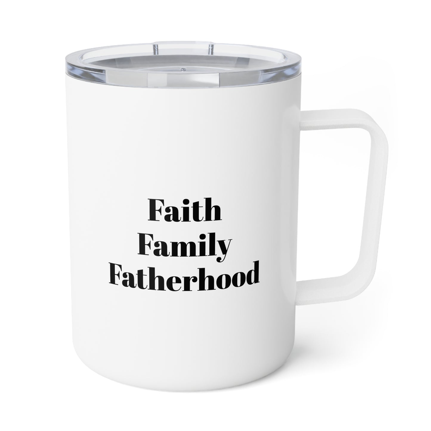 Faith • Family • Fatherhood Insulated Coffee Mug 10oz Travel Tumbler