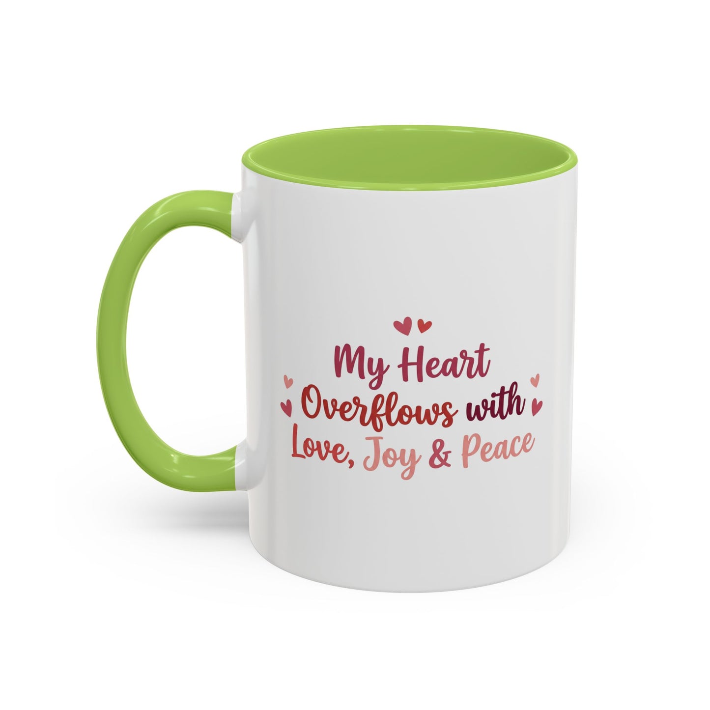 My Heart Overflows with Love, Joy & Peace - Fruit of the Spirit Christian Accent Mug (11/15oz)