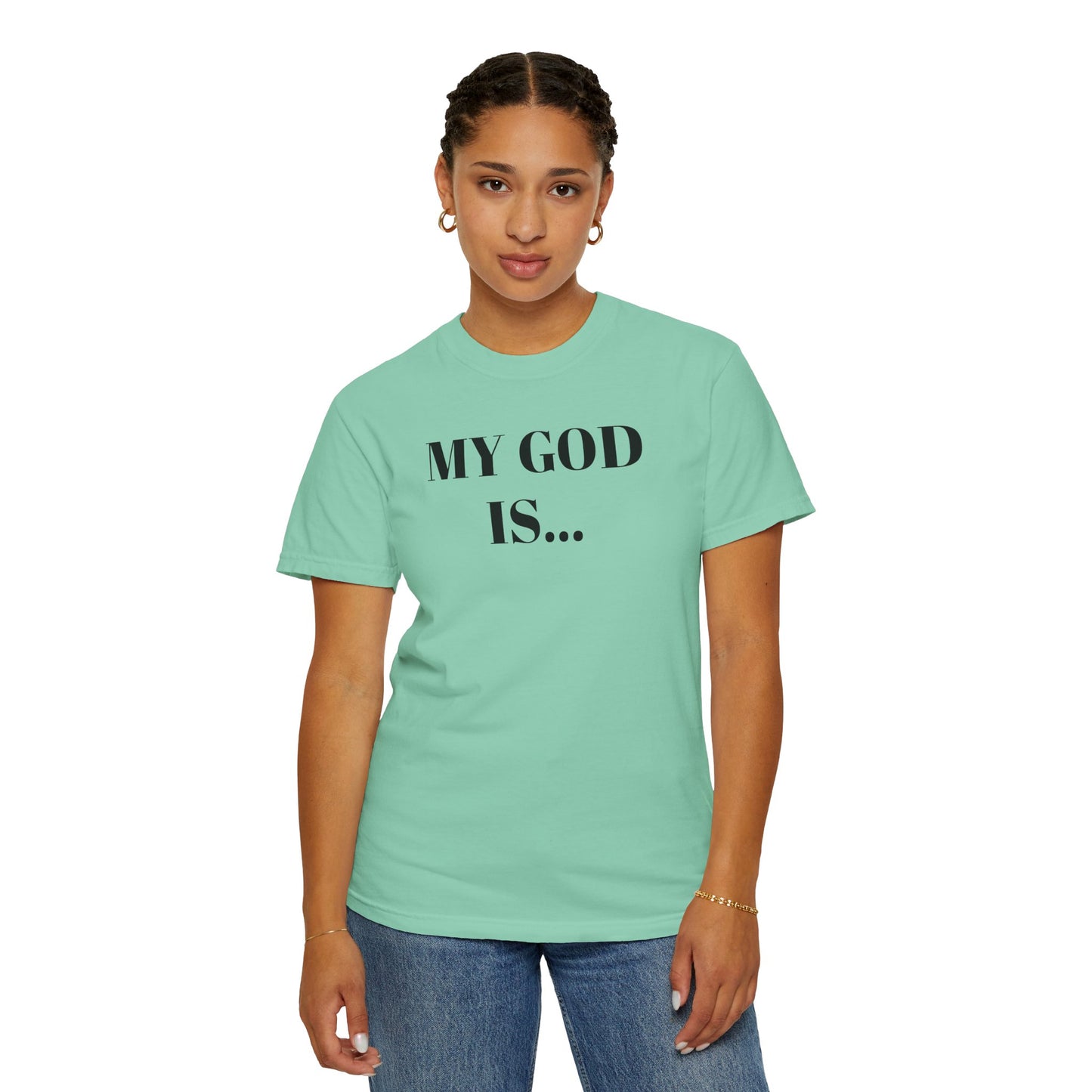 My God Is... My... Inspirational Unisex T-Shirt - Faith-Based Tee for Everyday Inspiration, Gift for Spiritual Growth, Casual Wear