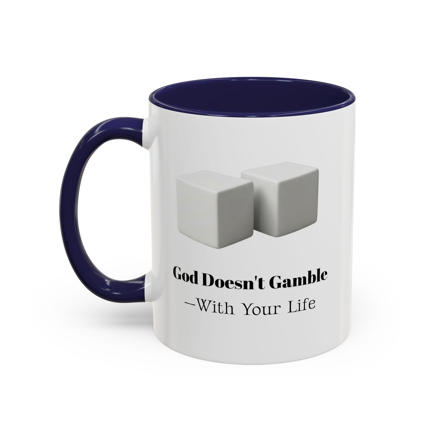 God Doesn’t Gamble With Your Life Mug — Inspirational Religious Accent Mug