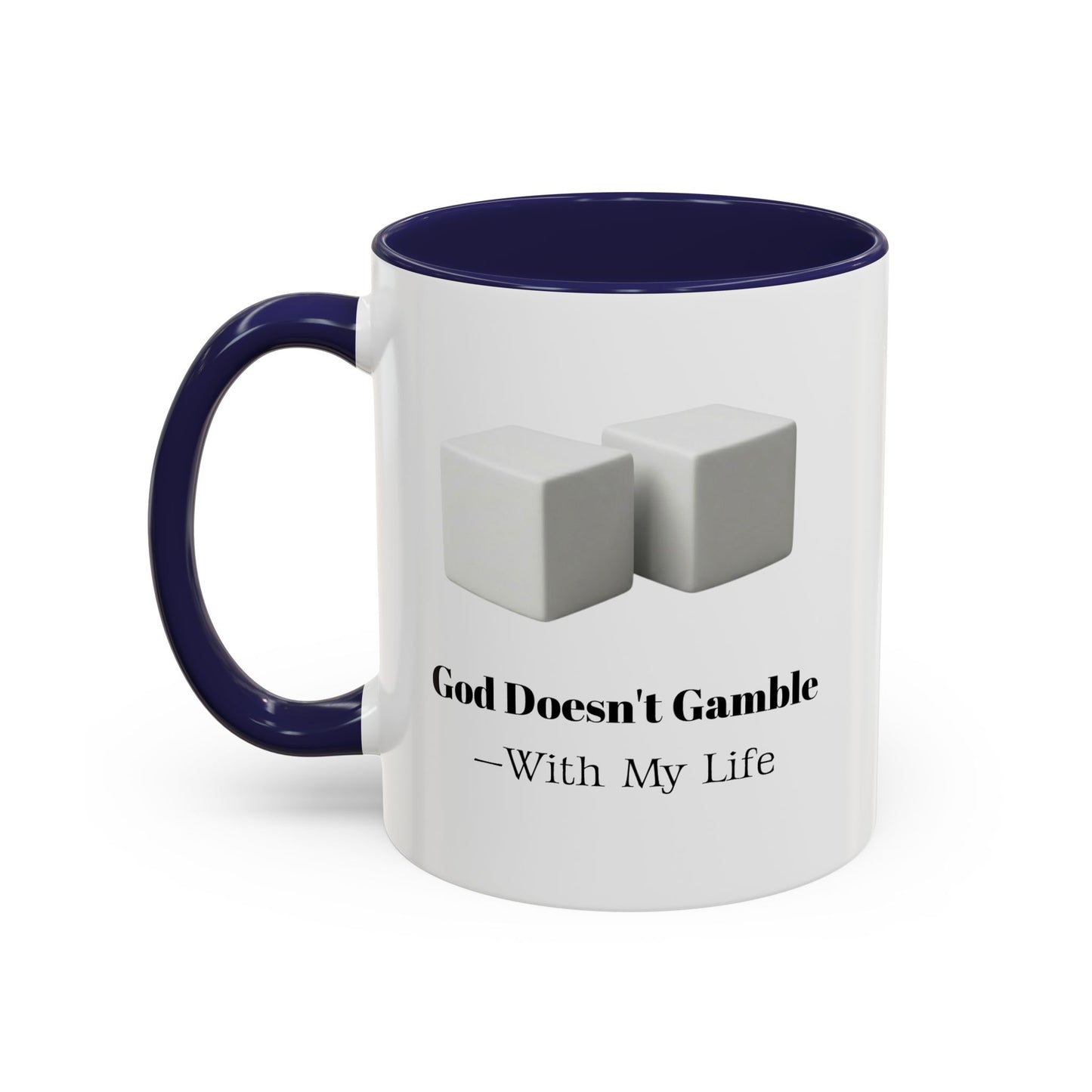 God Doesn’t Gamble With My Life Mug — Inspirational Religious Accent Mug