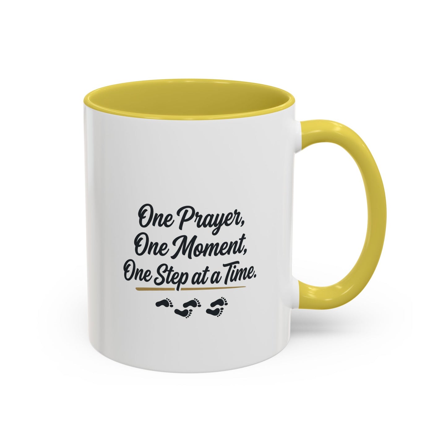 Grow Closer to God Each Day - "One Prayer, One Moment, One Step at a Time" (11oz & 15oz)