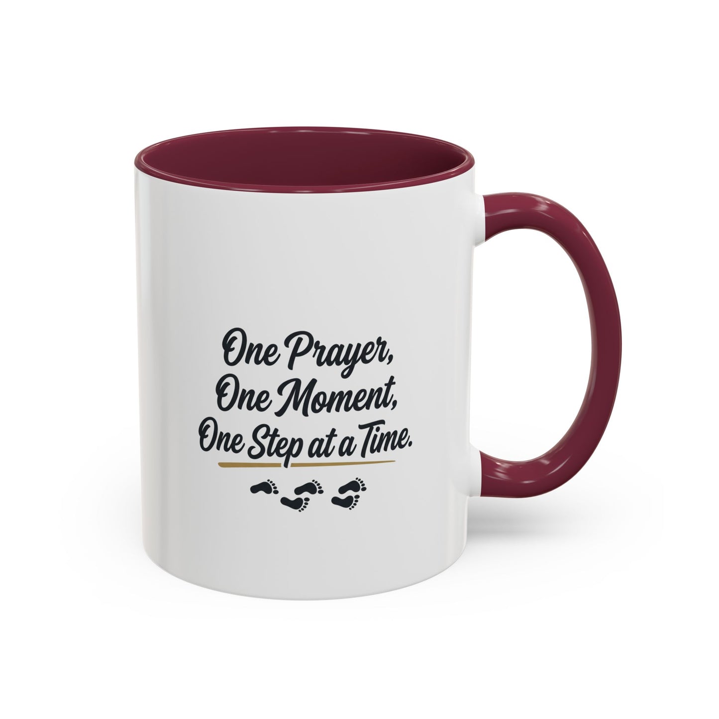 Grow Closer to God Each Day - "One Prayer, One Moment, One Step at a Time" (11oz & 15oz)