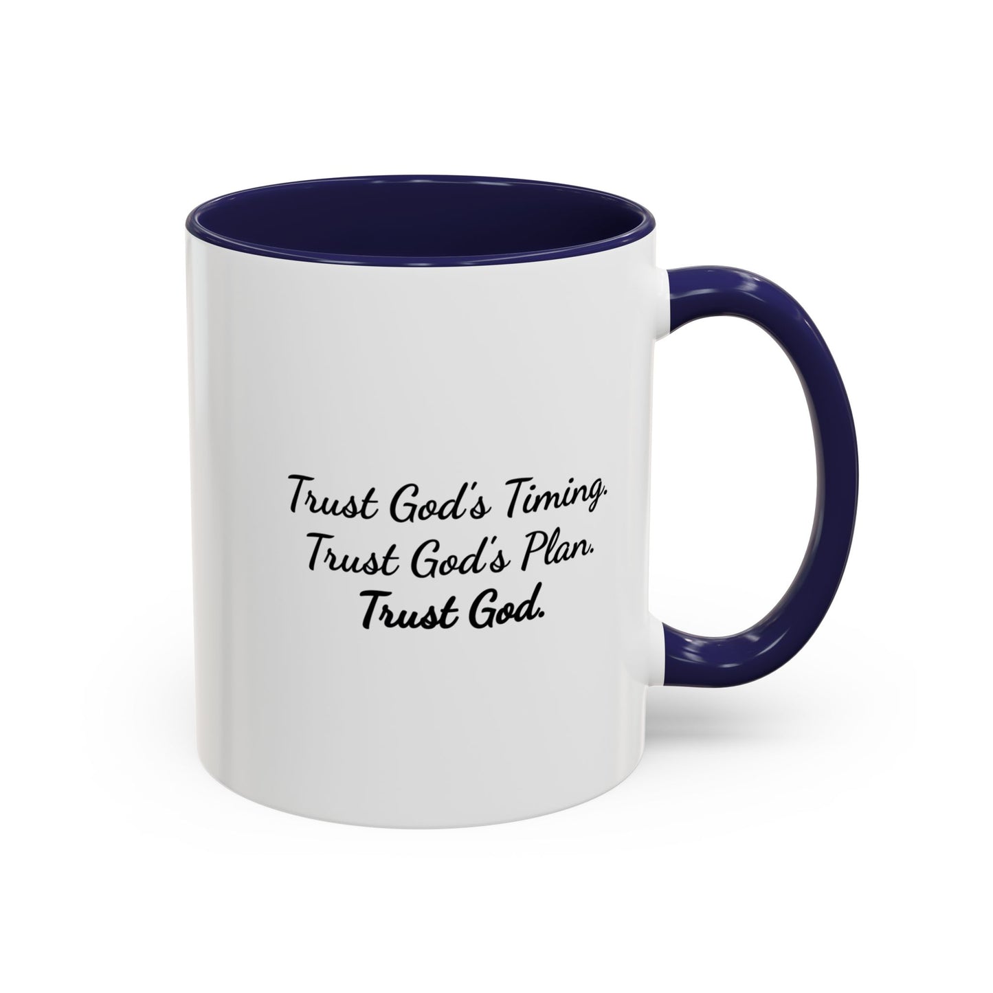 Trust God With Your Life  — Coffee Cup (11/15 oz)