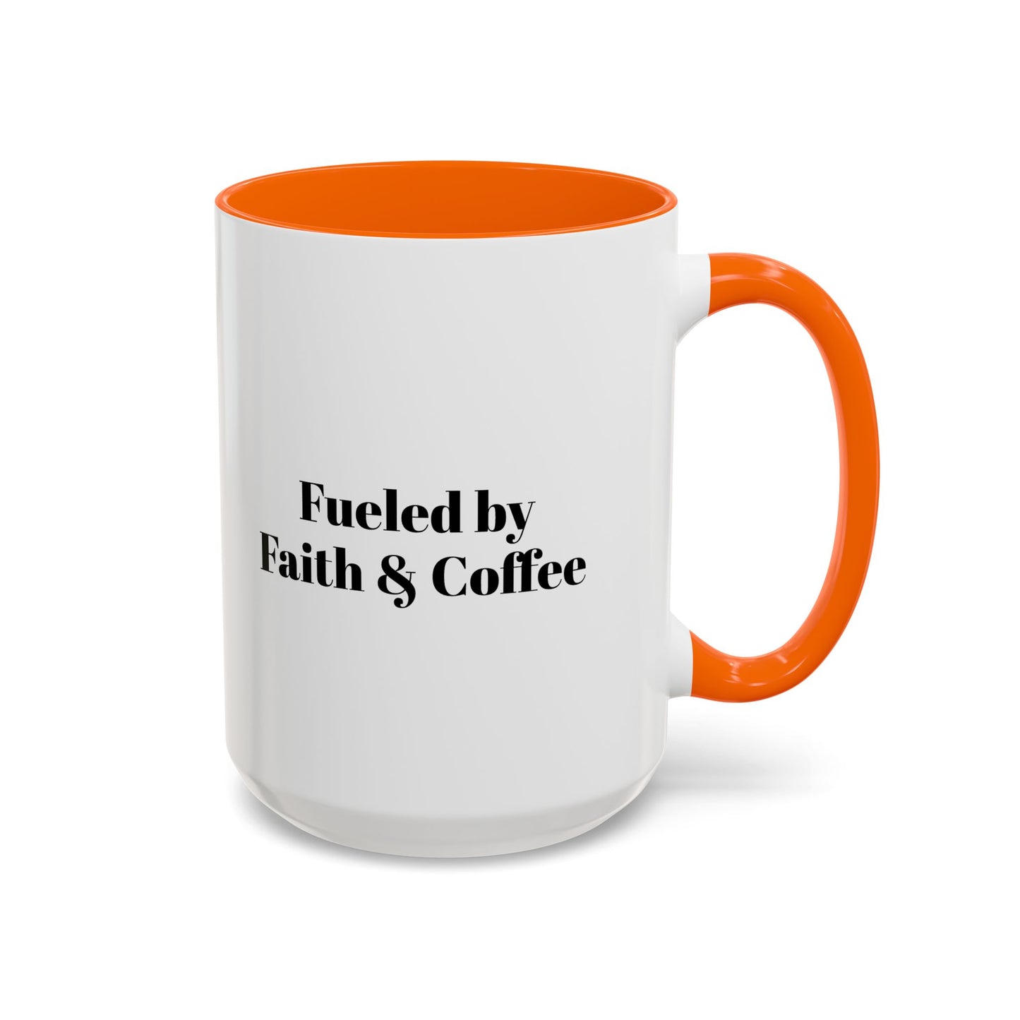Fueled by Faith & Coffee Motivational Mug - Start Your Day Right, Great for Gifts, Home Office, Teacher's Coffee Break, Funny Coffee Mug, 11 & 15oz