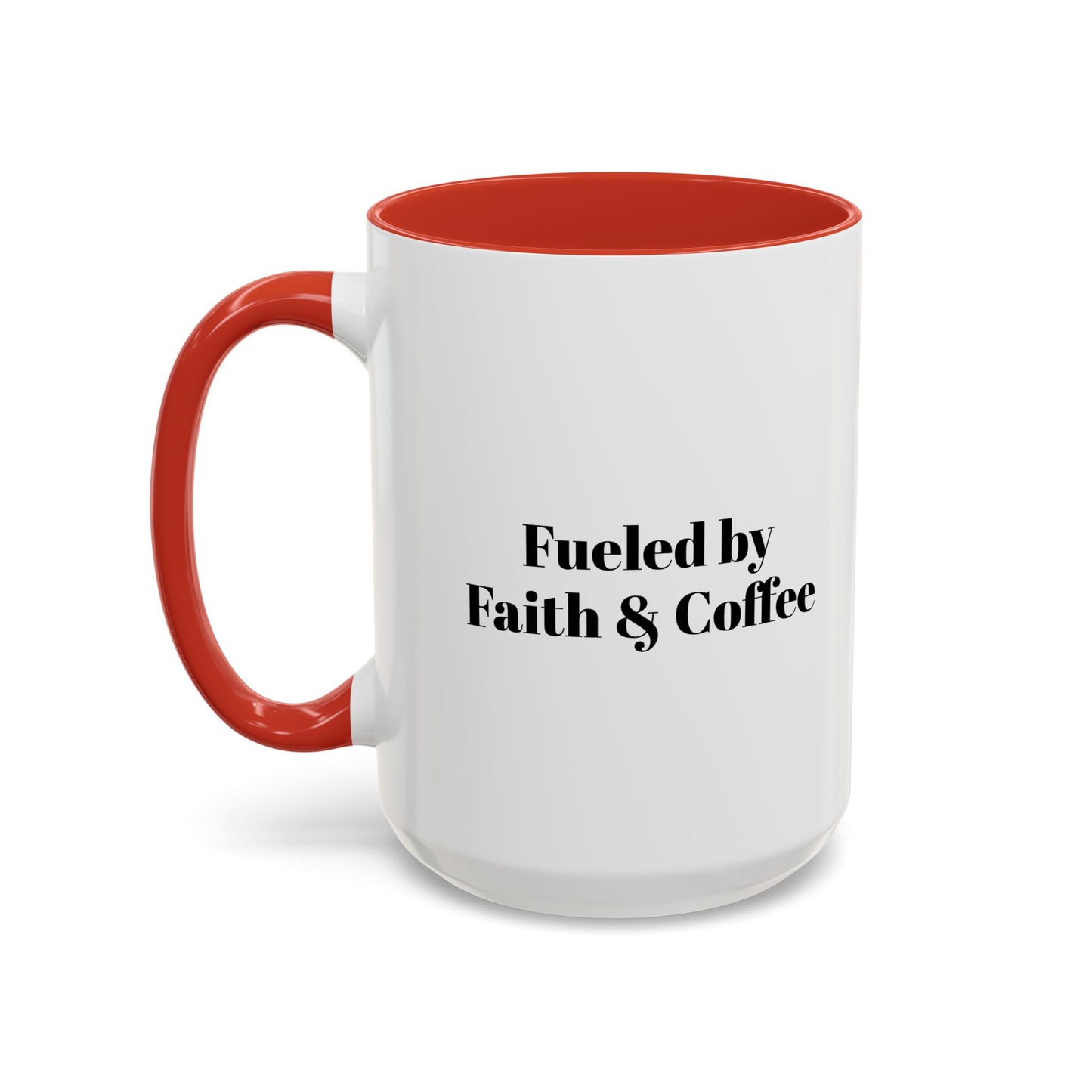 Fueled by Faith & Coffee Motivational Mug - Start Your Day Right, Great for Gifts, Home Office, Teacher's Coffee Break, Funny Coffee Mug, 11 & 15oz