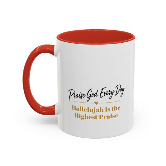 Praise God Every Day | Accent Coffee Mug (11, 15oz)