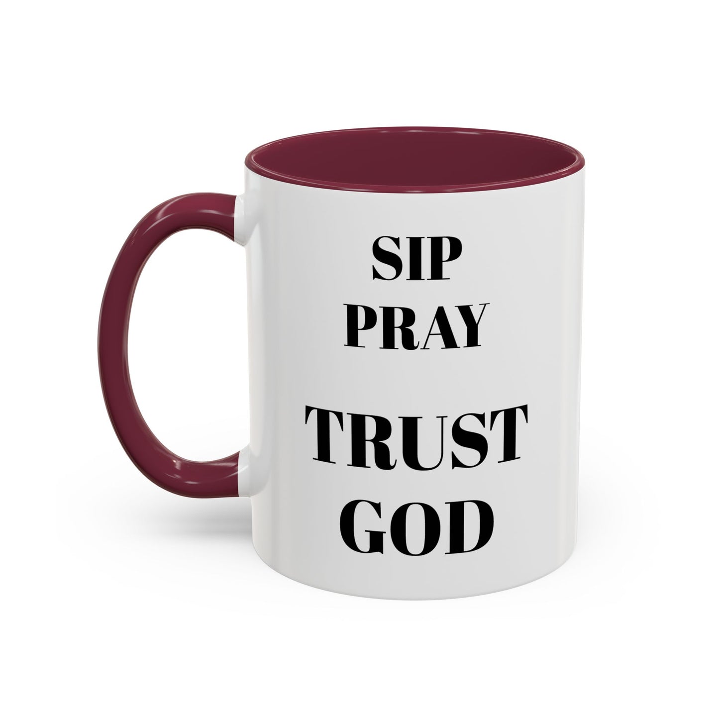 SIP • PRAY • TRUST GOD | Inspirational Ceramic Mug