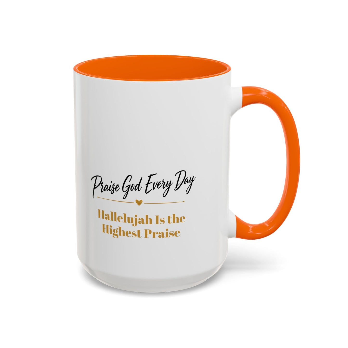 Praise God Every Day | Accent Coffee Mug (11, 15oz)