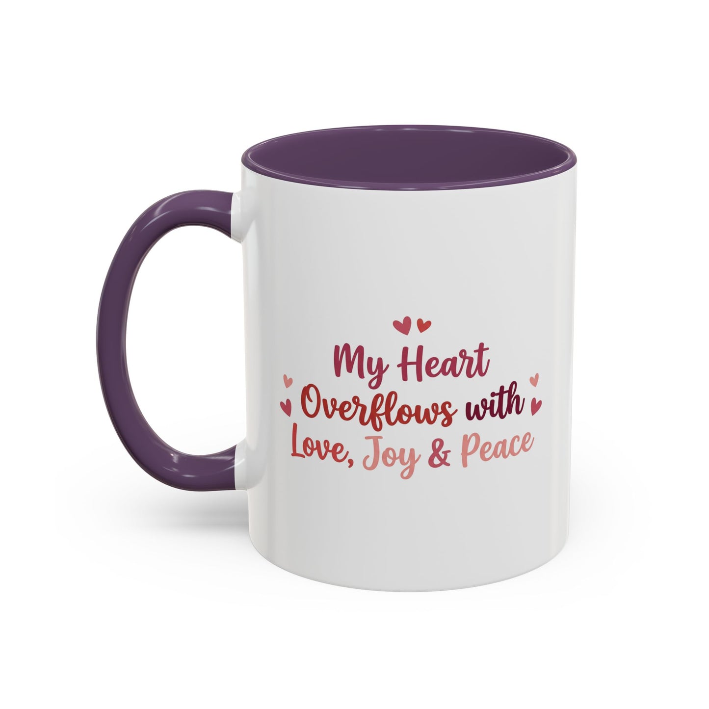 My Heart Overflows with Love, Joy & Peace - Fruit of the Spirit Christian Accent Mug (11/15oz)