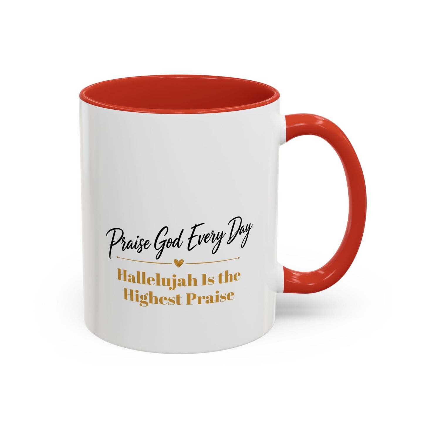 Praise God Every Day | Accent Coffee Mug (11, 15oz)