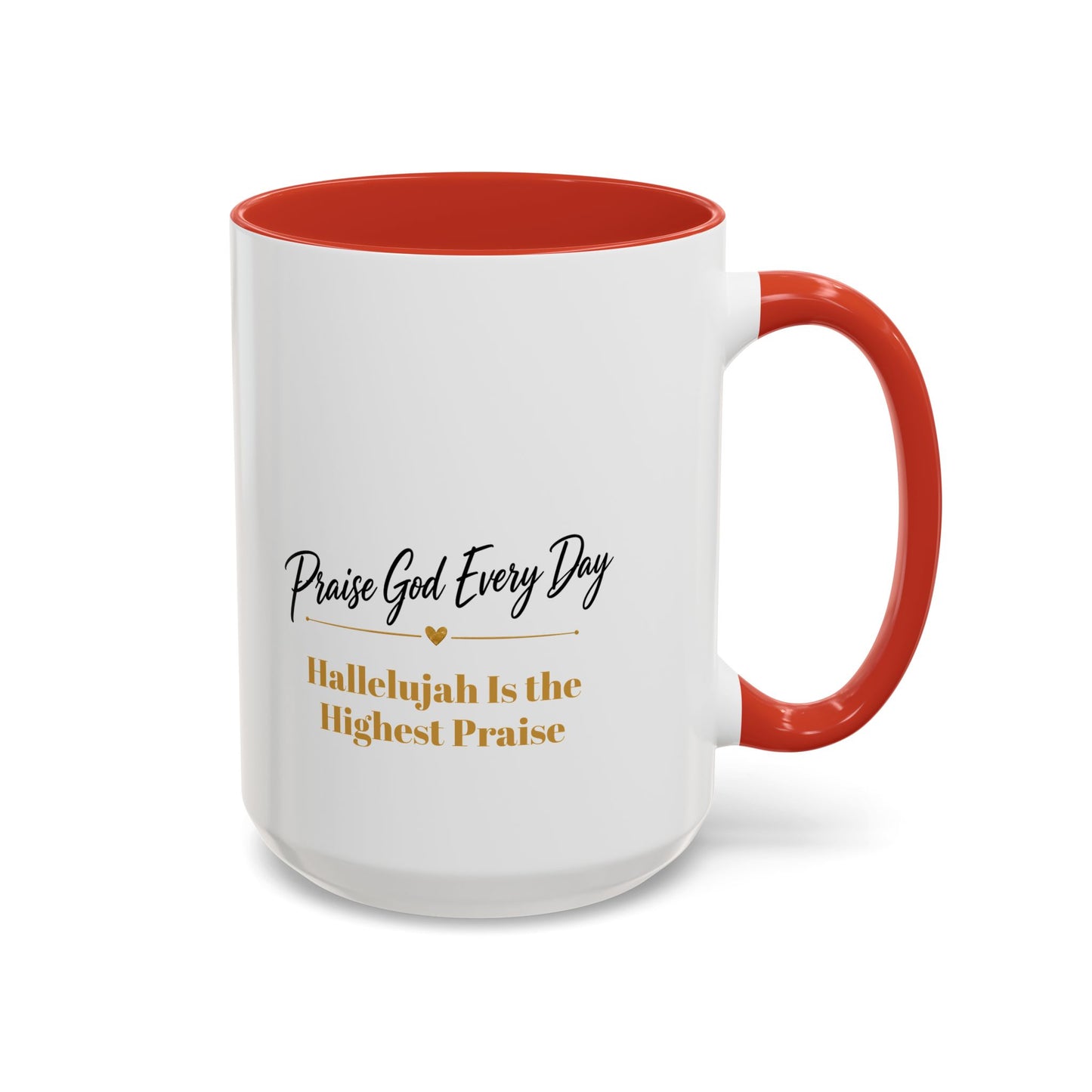 Praise God Every Day | Accent Coffee Mug (11, 15oz)