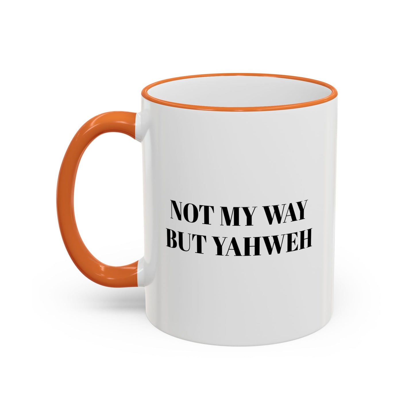 Not My Way But Yahweh | Accent Rim Mug — Faith-Inspired Scripture Coffee Cup (11oz, 15oz)