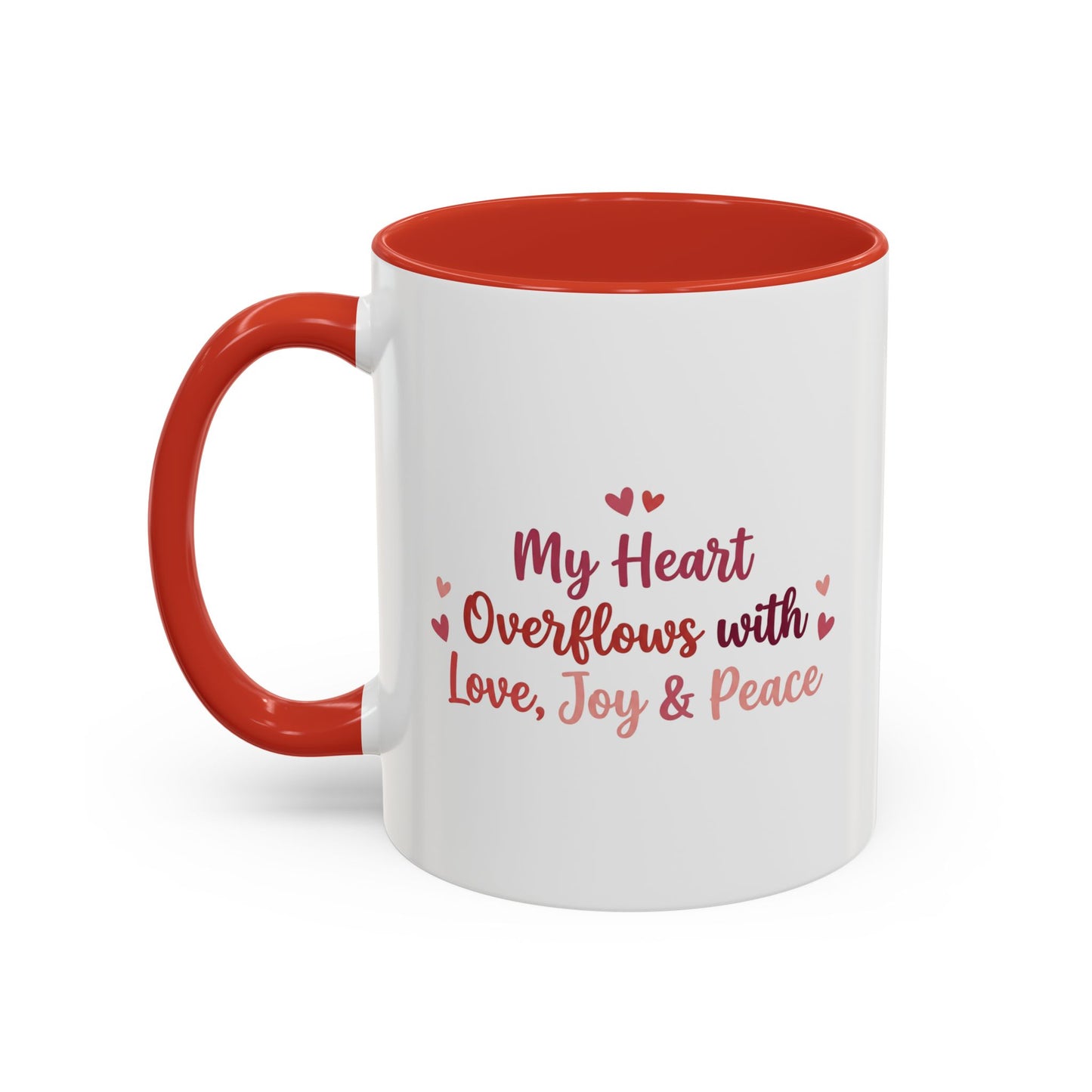 My Heart Overflows with Love, Joy & Peace - Fruit of the Spirit Christian Accent Mug (11/15oz)
