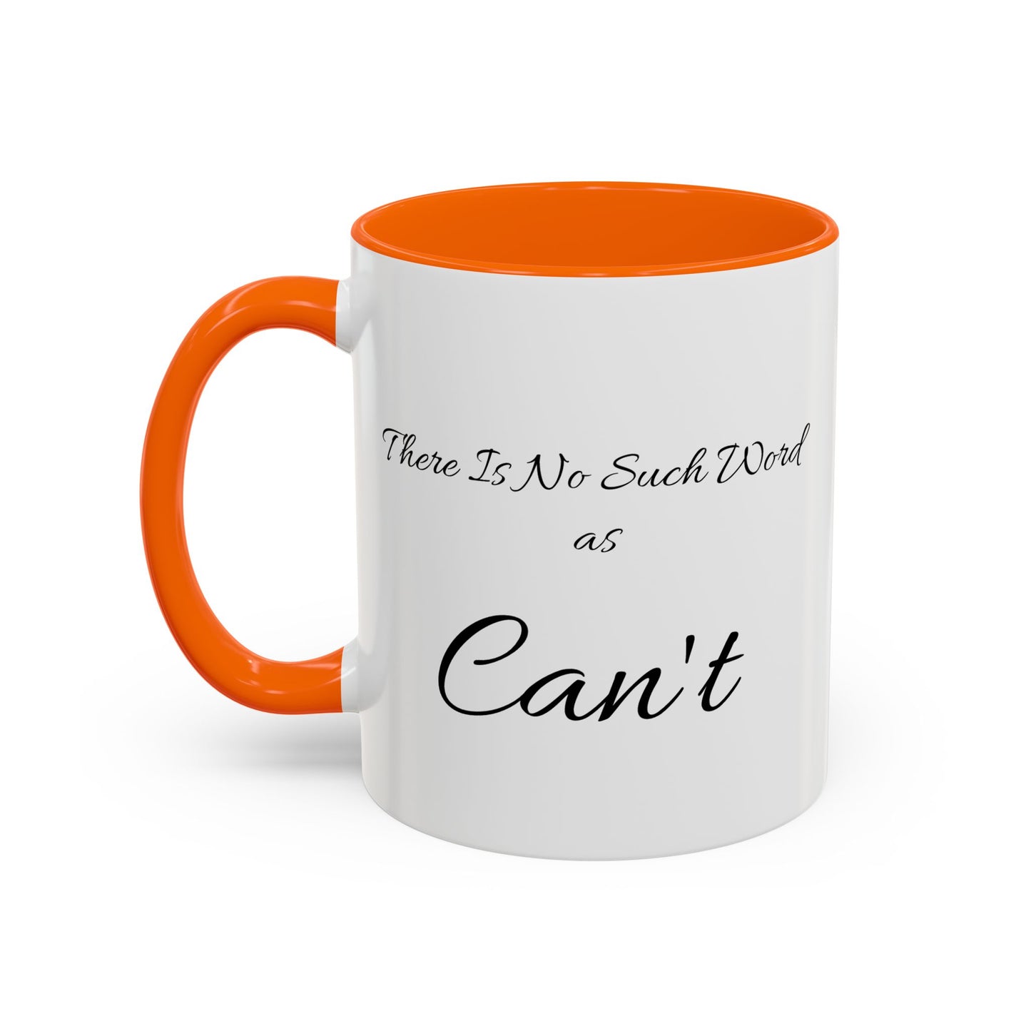 "There Is No Such Word as Can't" (St. Mark 9:23) | Inspirational Coffee Mug