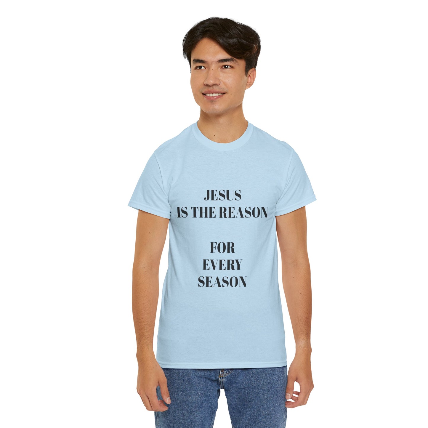 "Jesus Is the Reason for Every Season" | Hebrews 13:8 Faith Tee