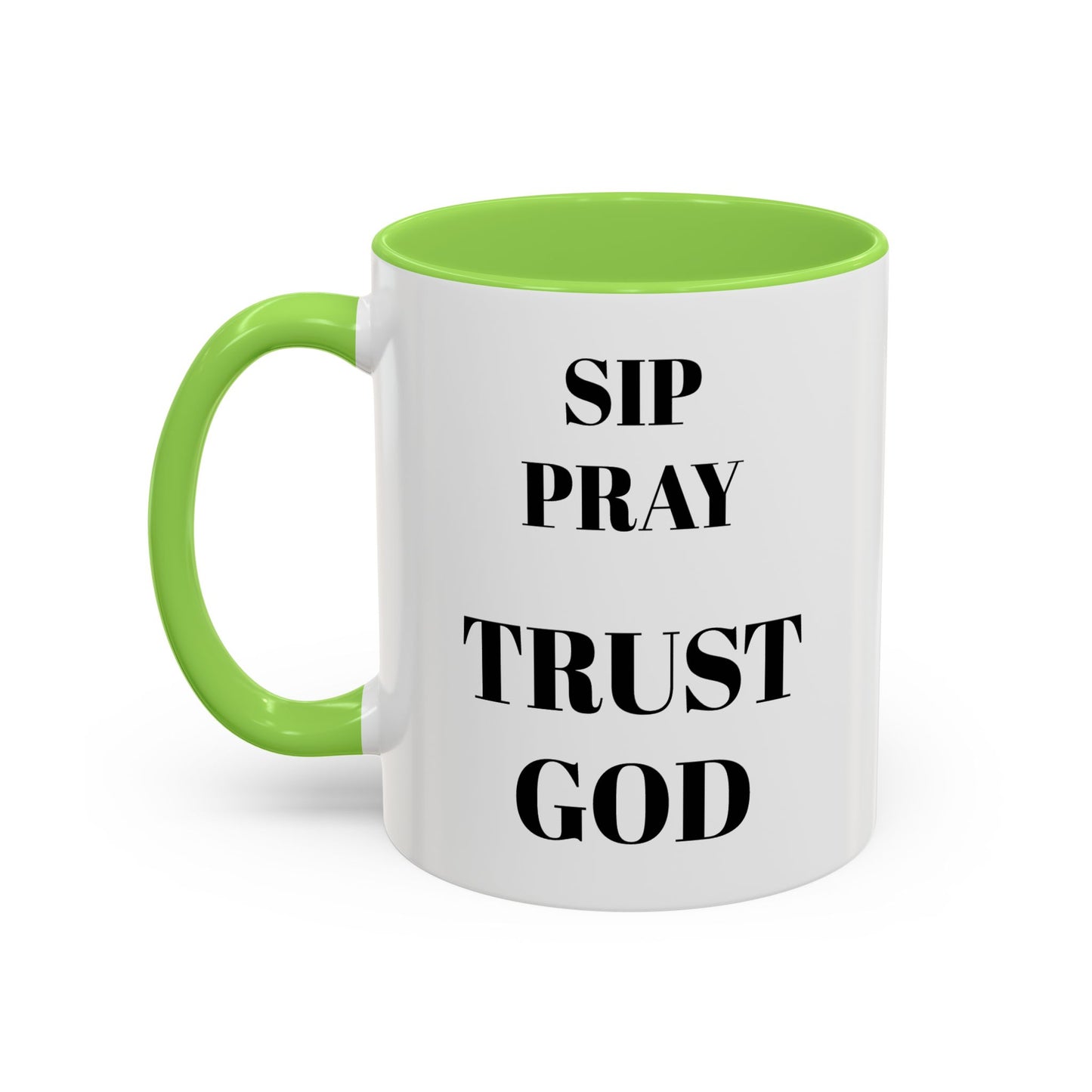 SIP • PRAY • TRUST GOD | Inspirational Ceramic Mug