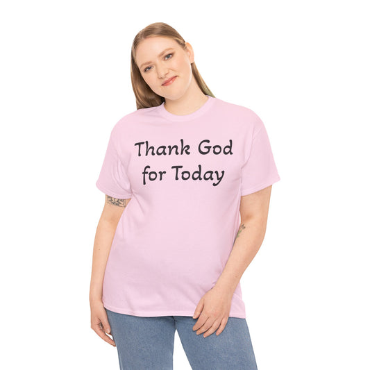 "Thank God for Today / Walk with God into Tomorrow" Inspirational Tee