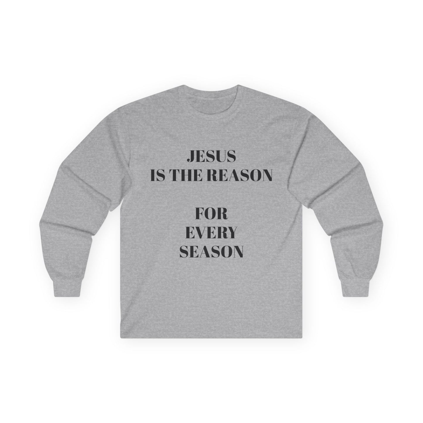 Jesus Is The Reason Long Sleeve Tee — Hebrews 13:8 Faith Shirt