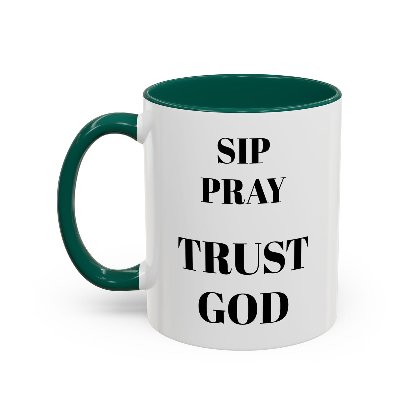 SIP • PRAY • TRUST GOD | Inspirational Ceramic Mug