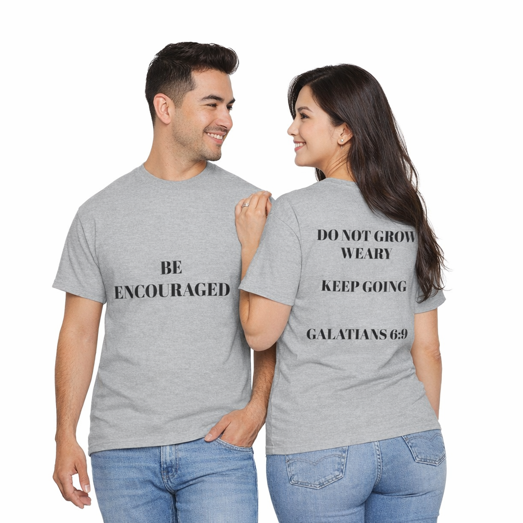 Be Encouraged Christian Tee — “Do Not Grow Weary” Inspirational Faith T‑Shirt