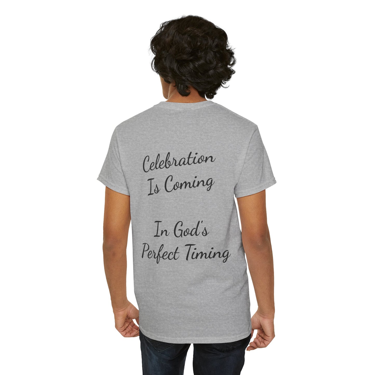 God's Got You T-Shirt — Inspirational Christian Tee ("Celebration Is Coming In God's Perfect Timing")