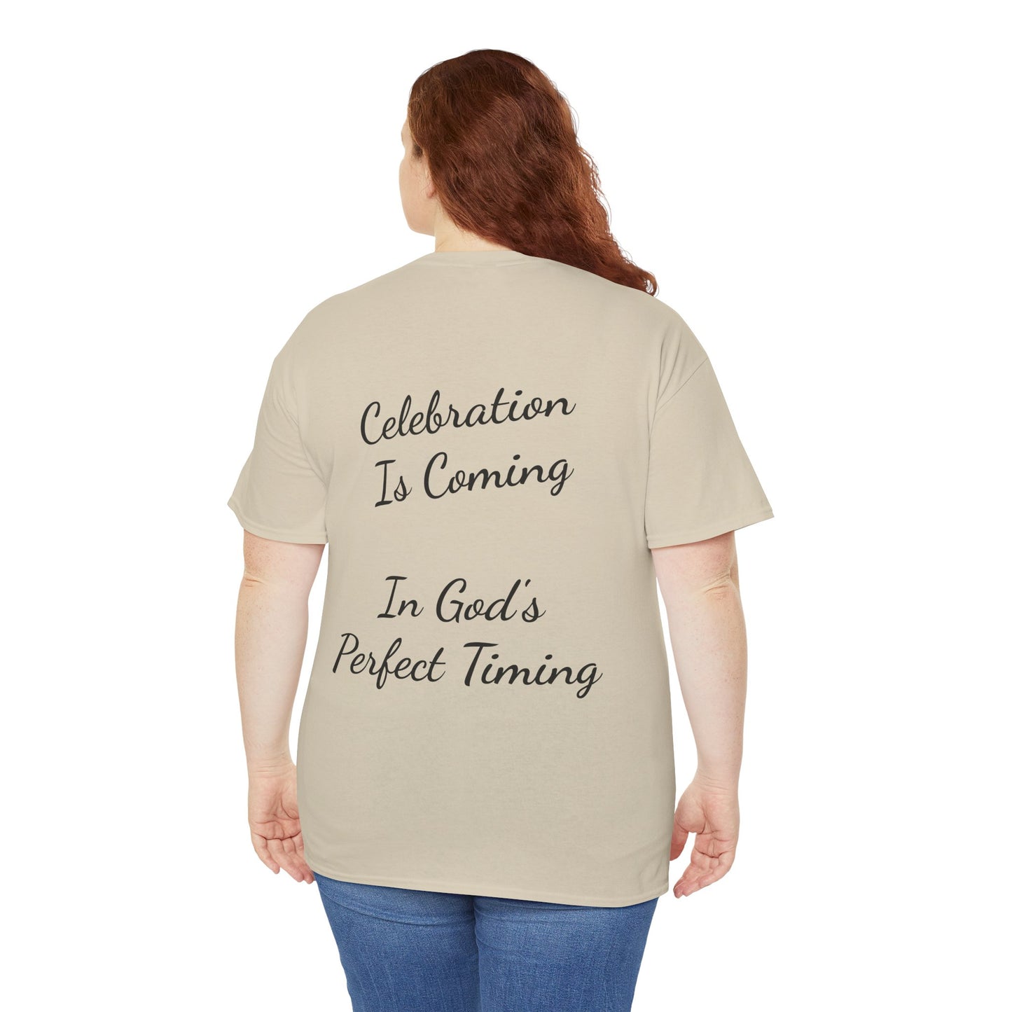 God's Got You T-Shirt — Inspirational Christian Tee ("Celebration Is Coming In God's Perfect Timing")
