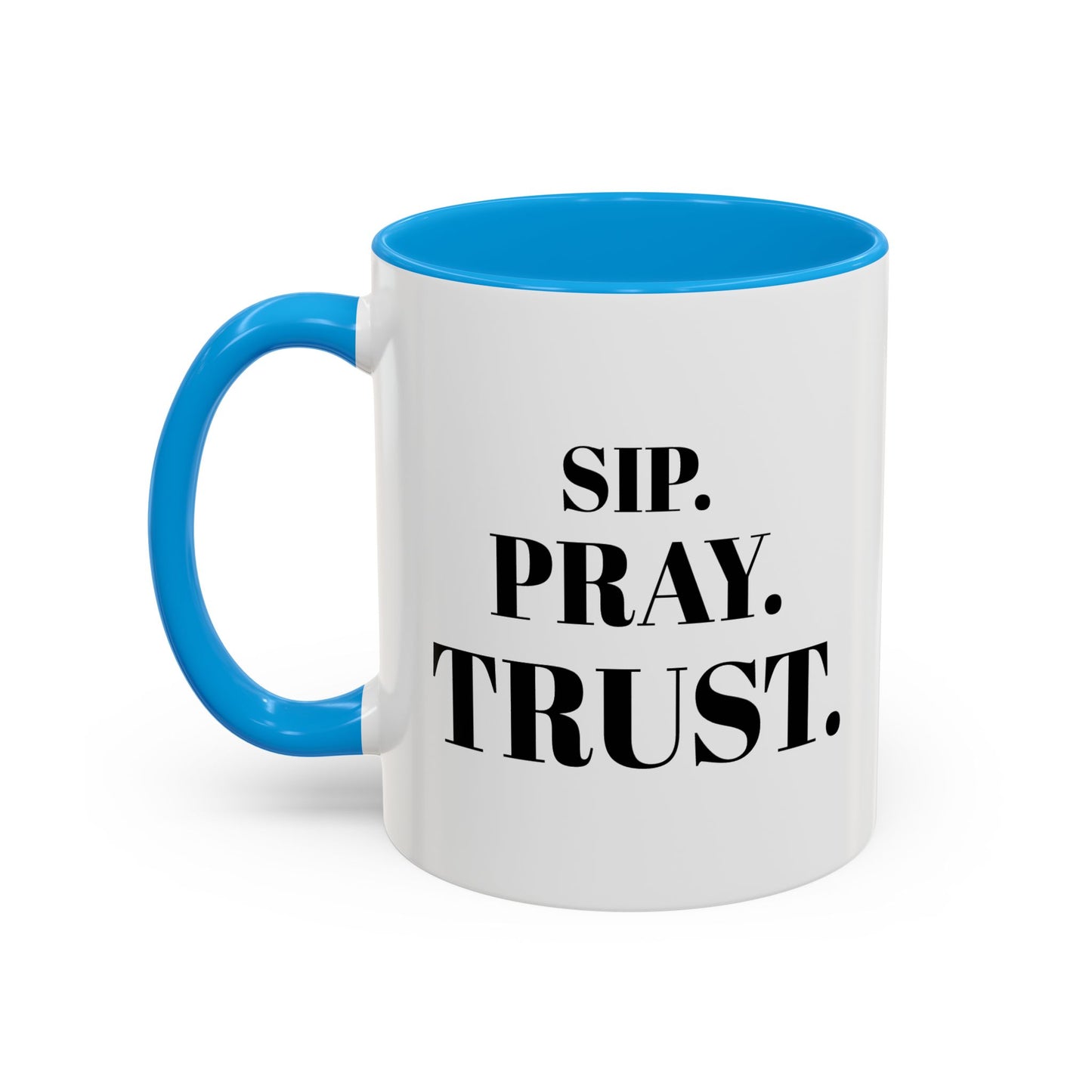 "SIP. PRAY. TRUST." Inspirational Coffee Mug — Ceramic Mug (11oz & 15oz)