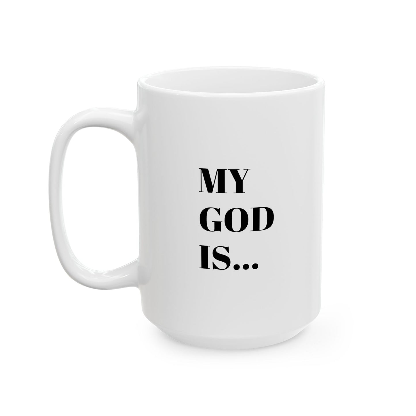 My God Is... Jehovah... Inspirational Ceramic Mug | Gift for Christians | Bible Verse Coffee Cup | Encouragement Mug | Faith-Based Home Decor