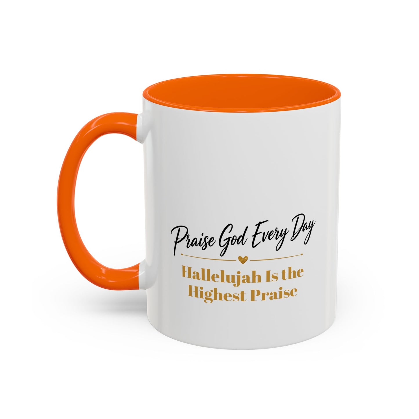 Praise God Every Day | Accent Coffee Mug (11, 15oz)