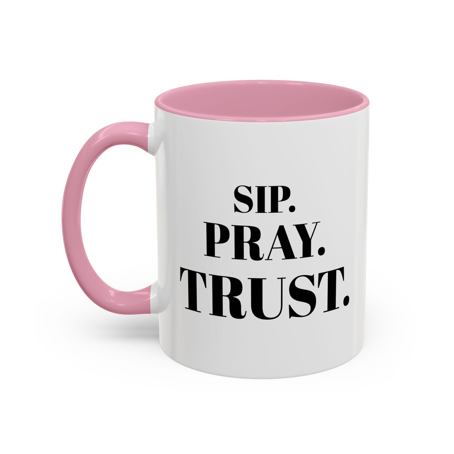 "SIP. PRAY. TRUST." Inspirational Coffee Mug — Ceramic Mug (11oz & 15oz)