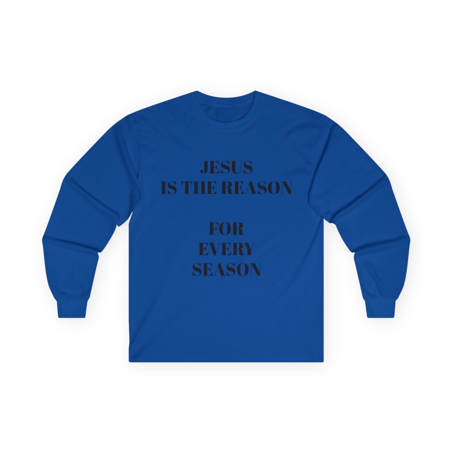 Jesus Is The Reason Long Sleeve Tee — Hebrews 13:8 Faith Shirt