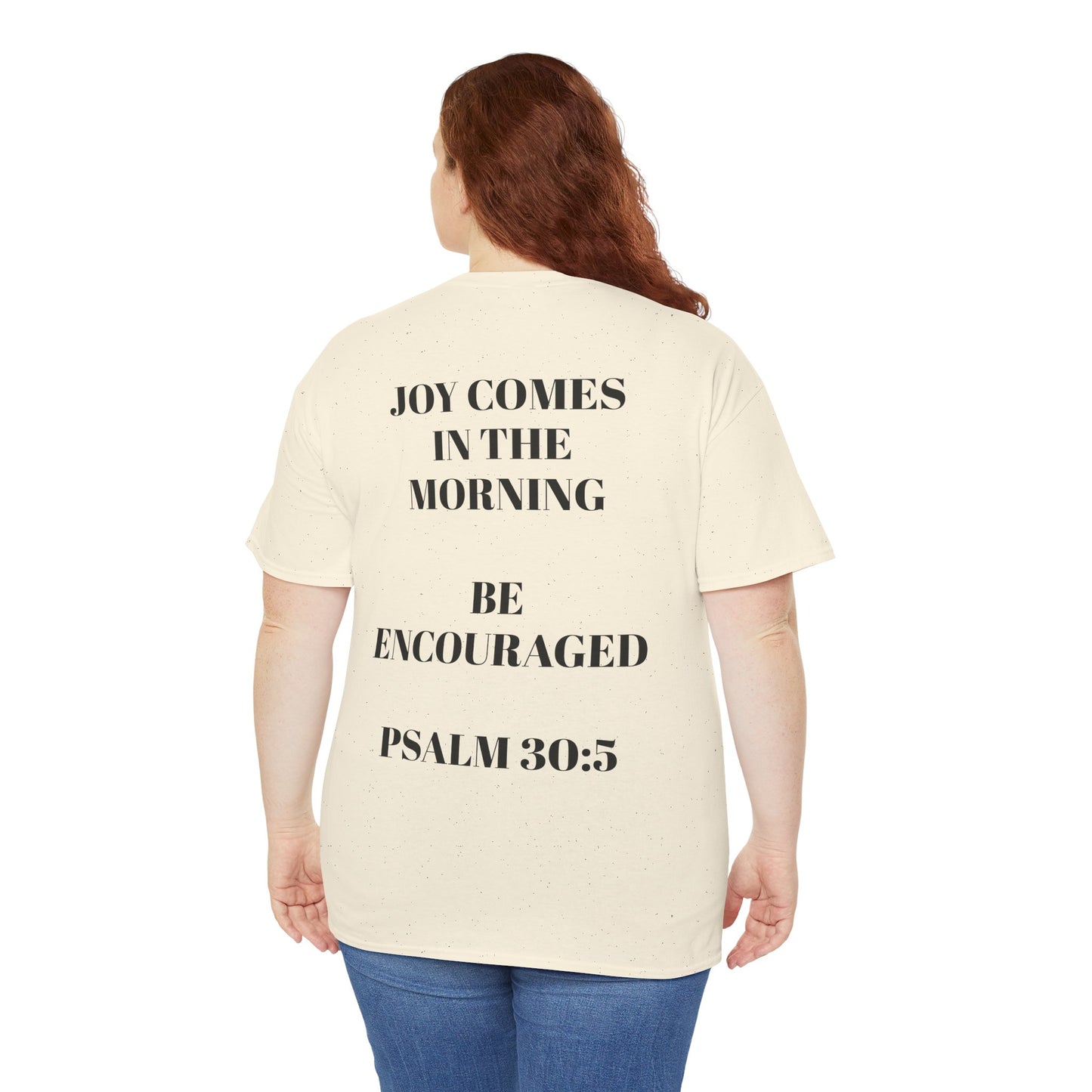 Be Encouraged Christian Tee — “Joy Comes in the Morning” Inspirational Faith T‑Shirt