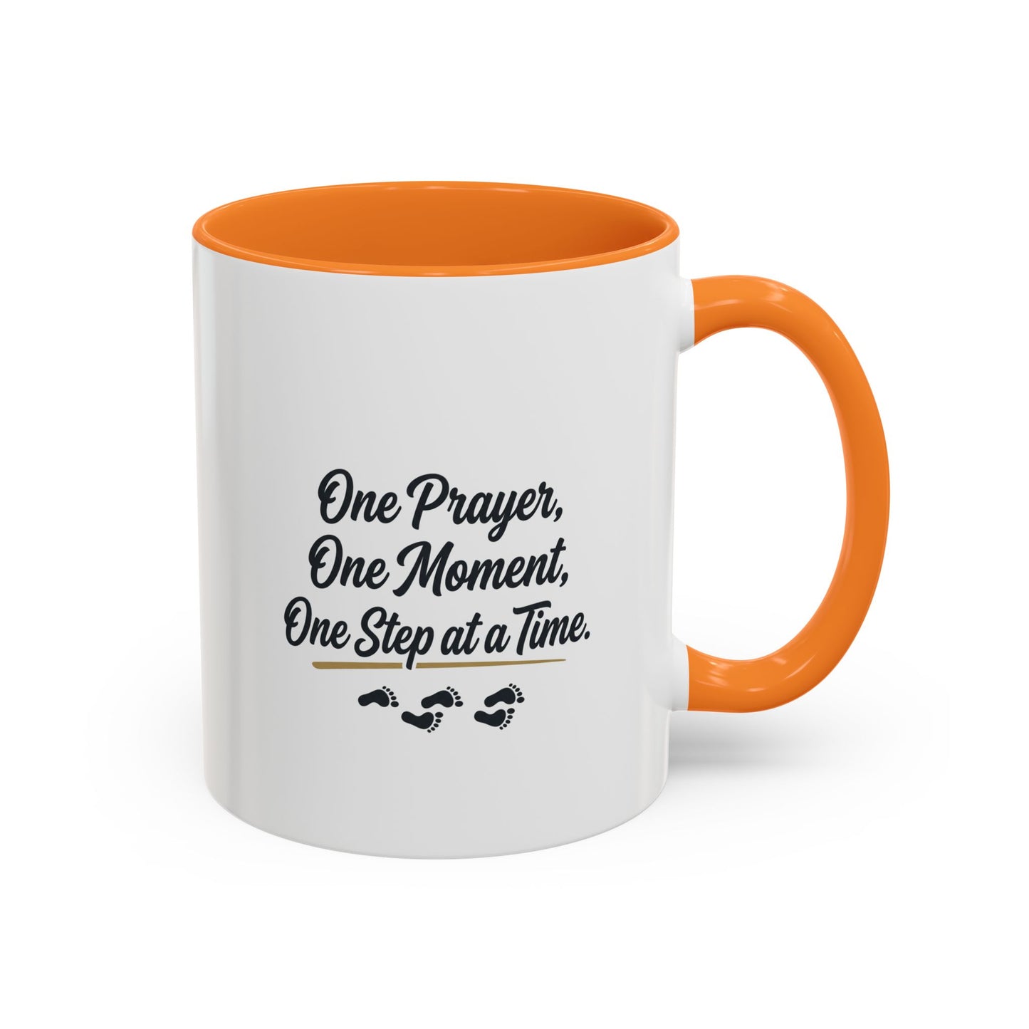 Grow Closer to God Each Day - "One Prayer, One Moment, One Step at a Time" (11oz & 15oz)