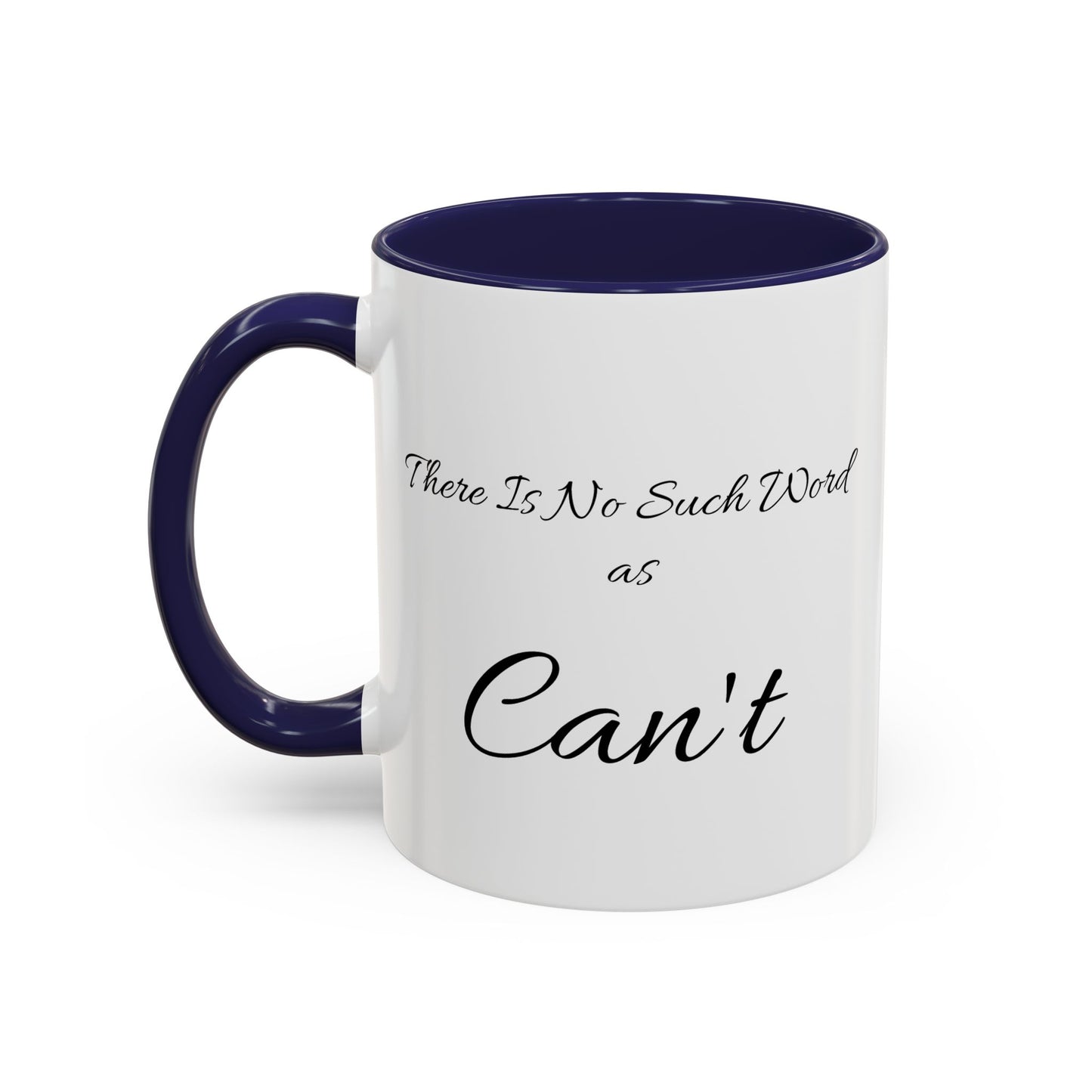 "There Is No Such Word as Can't" (St. Mark 9:23) | Inspirational Coffee Mug