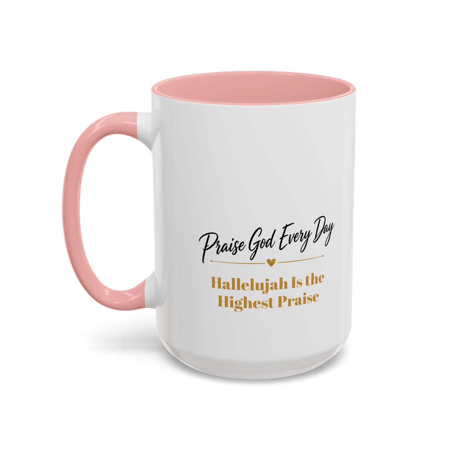 Praise God Every Day | Accent Coffee Mug (11, 15oz)