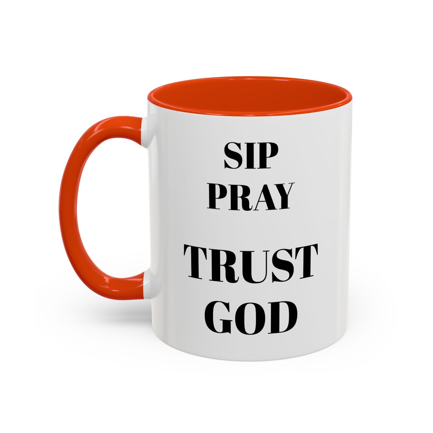 SIP • PRAY • TRUST GOD | Inspirational Ceramic Mug