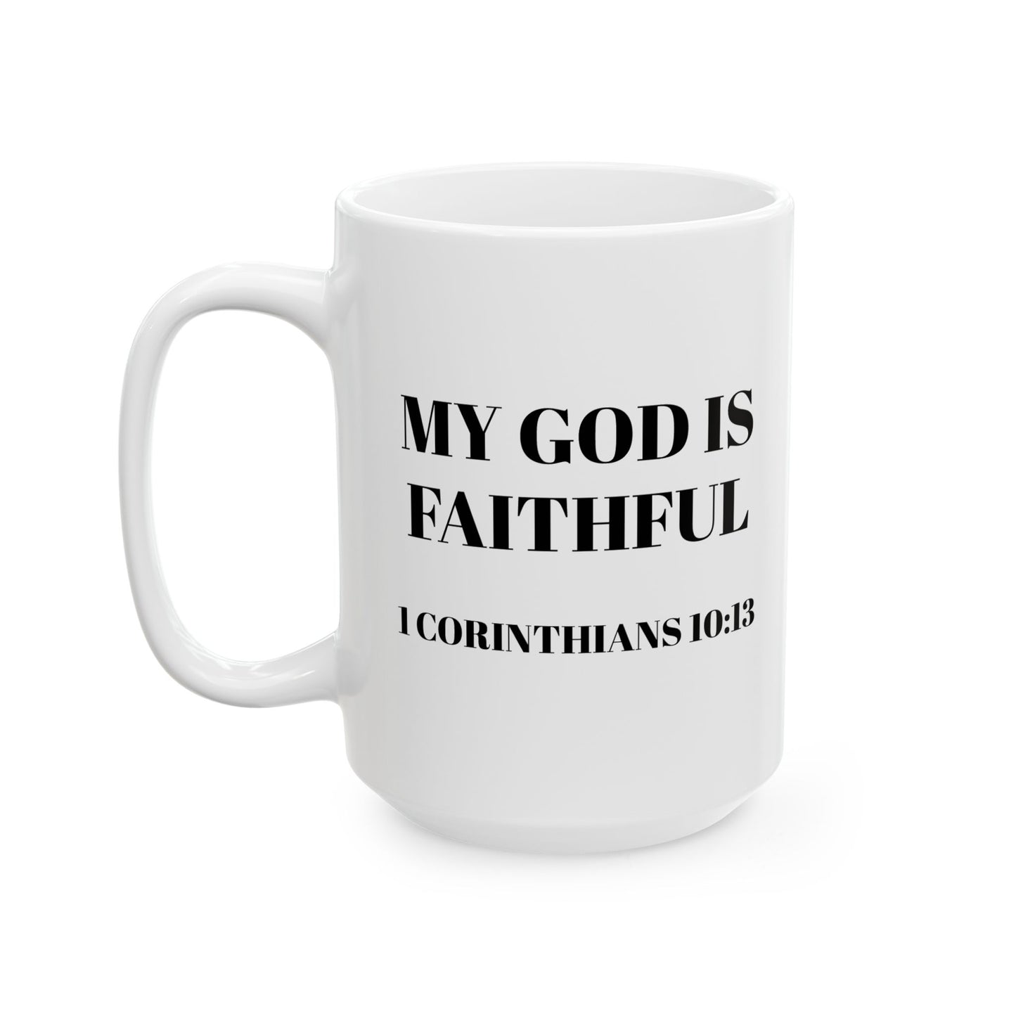My God Is Faithful -  Inspirational Ceramic Mug | Gift for Christians | Bible Verse Coffee Cup | Encouragement Mug
