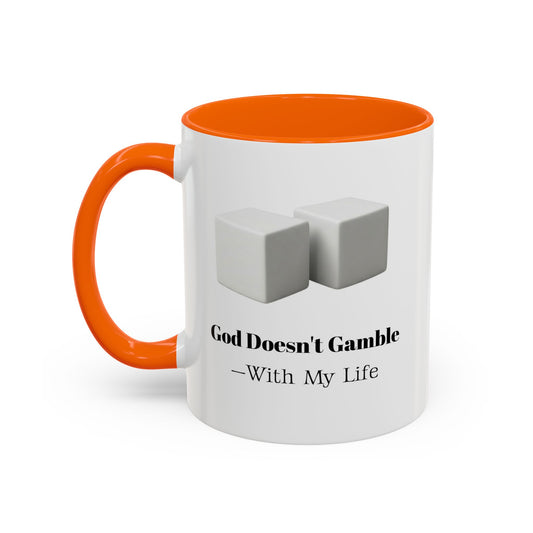 God Doesn’t Gamble With My Life Mug — Inspirational Religious Accent Mug