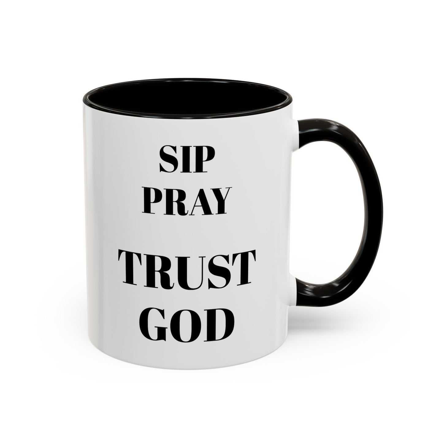 SIP • PRAY • TRUST GOD | Inspirational Ceramic Mug