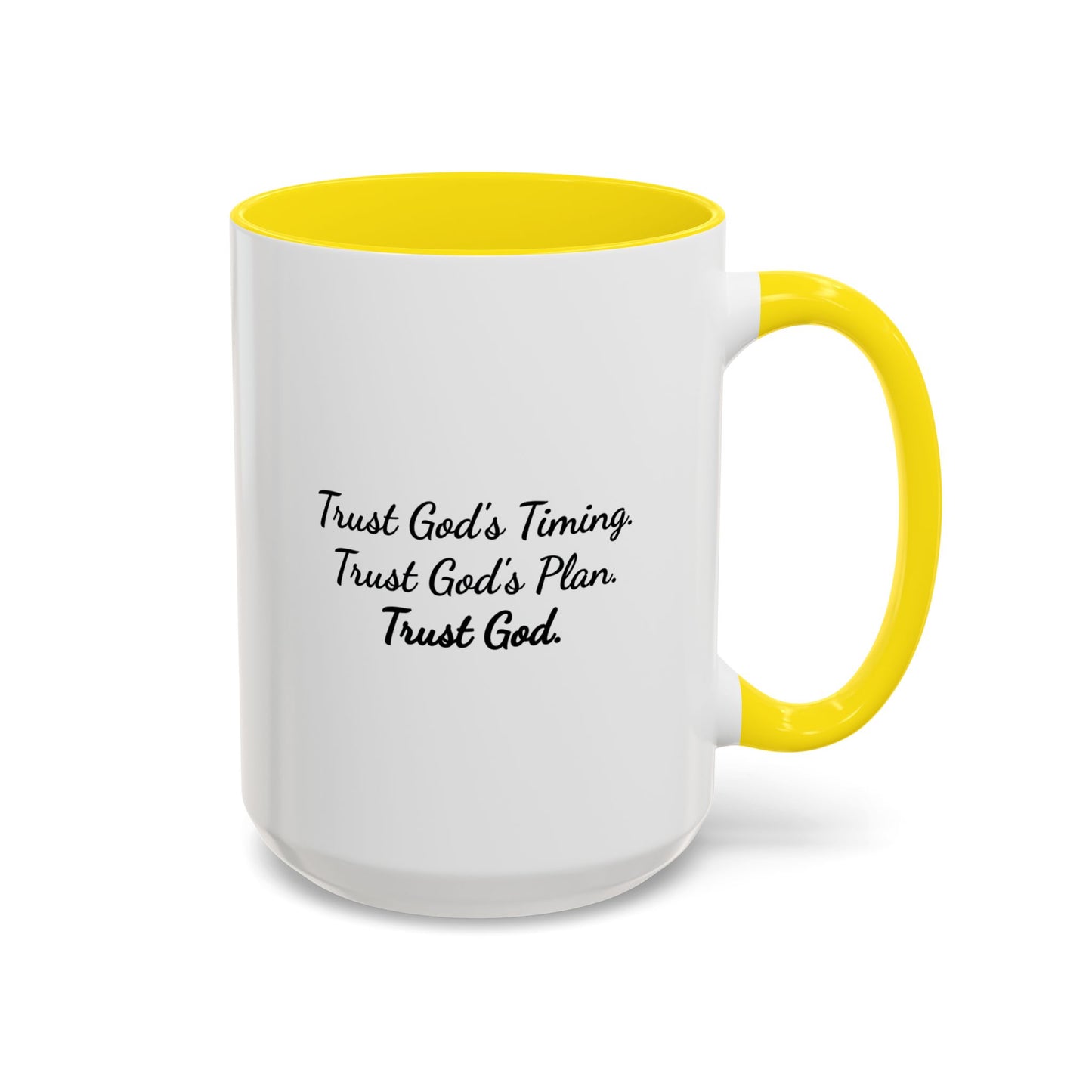Trust God With Your Life  — Coffee Cup (11/15 oz)
