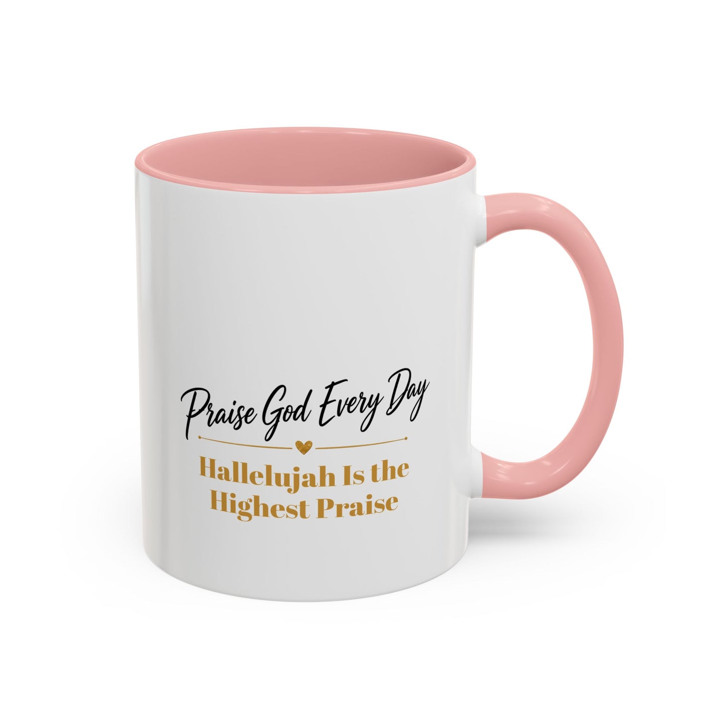 Praise God Every Day | Accent Coffee Mug (11, 15oz)