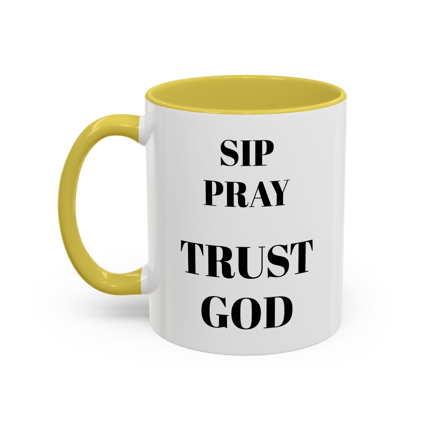 SIP • PRAY • TRUST GOD | Inspirational Ceramic Mug