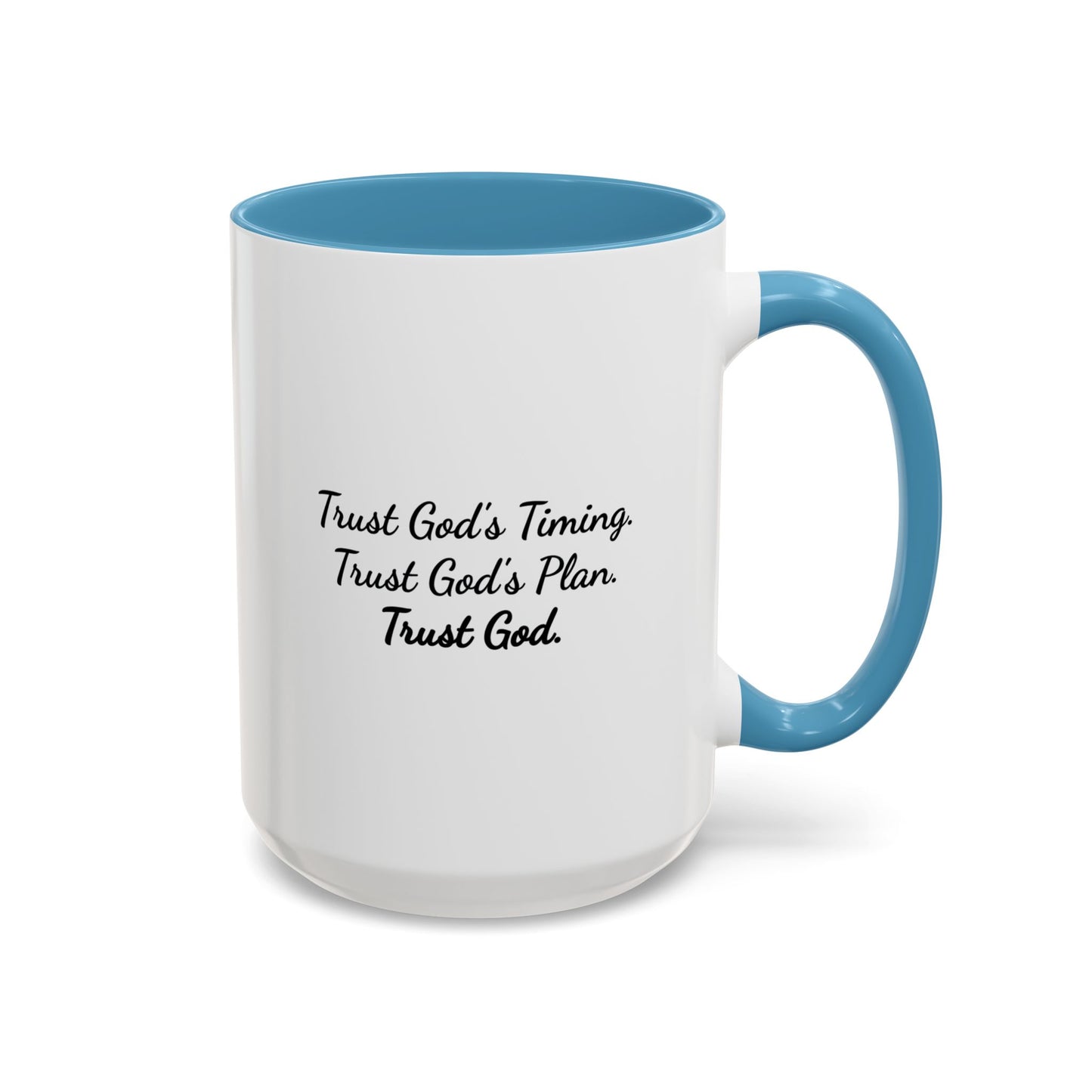 Trust God With Your Life  — Coffee Cup (11/15 oz)