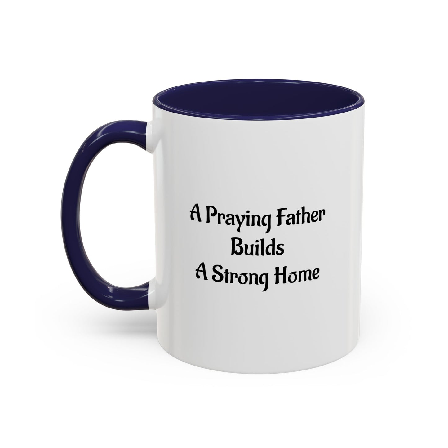 A Praying Father Accent Coffee Mug – Christian Inspirational Scripture Tea Mug