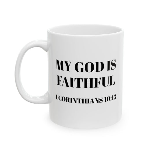 My God Is Faithful -  Inspirational Ceramic Mug | Gift for Christians | Bible Verse Coffee Cup | Encouragement Mug