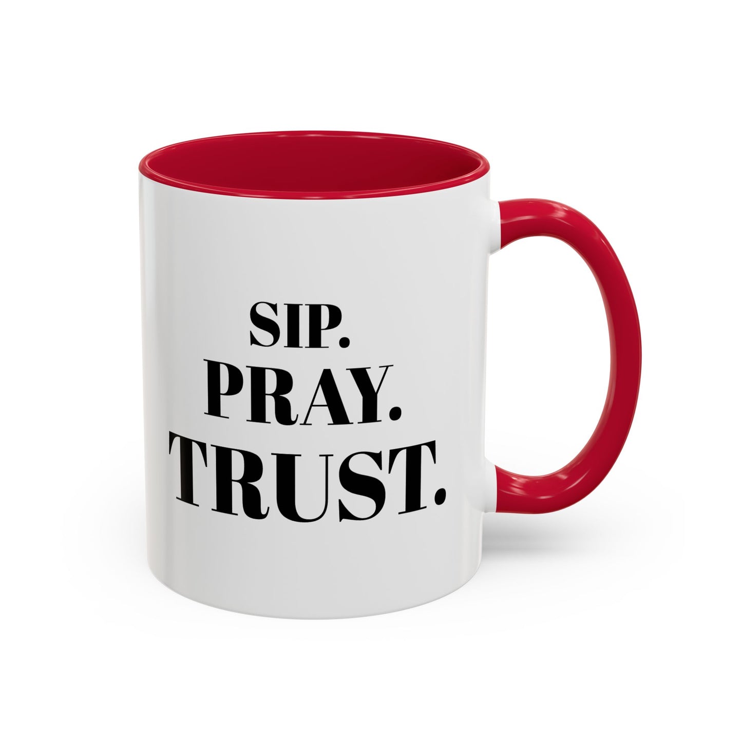 "SIP. PRAY. TRUST." Inspirational Coffee Mug — Ceramic Mug (11oz & 15oz)