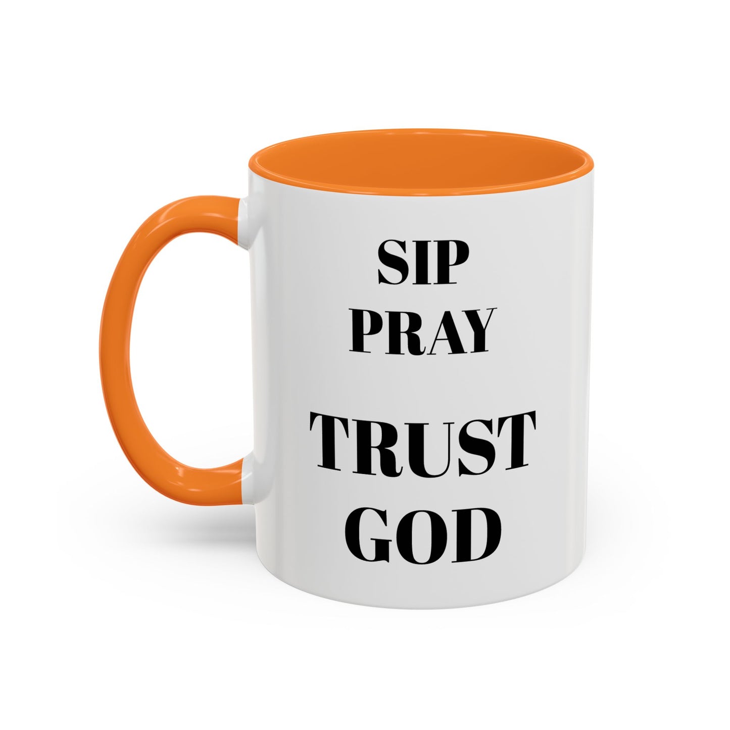 SIP • PRAY • TRUST GOD | Inspirational Ceramic Mug