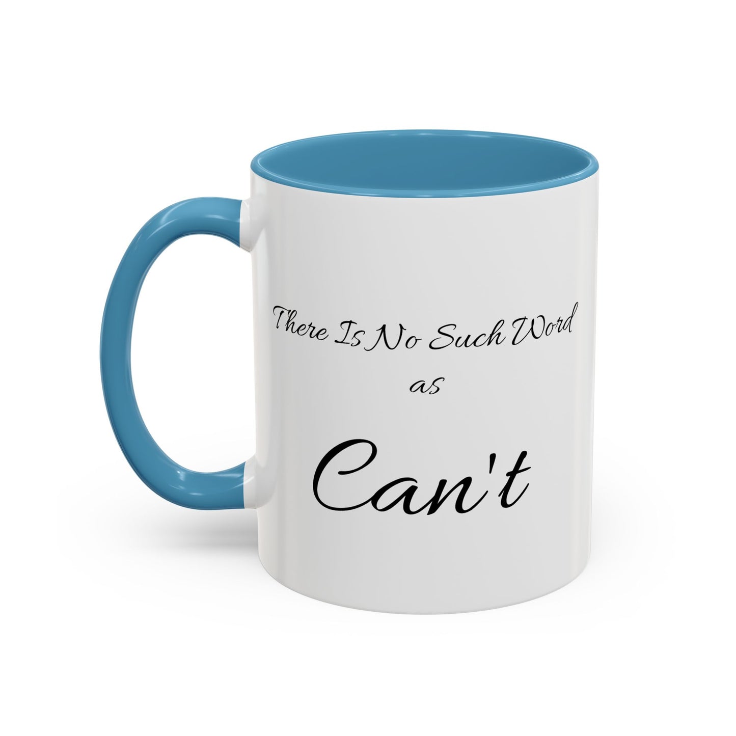 "There Is No Such Word as Can't" (St. Mark 9:23) | Inspirational Coffee Mug