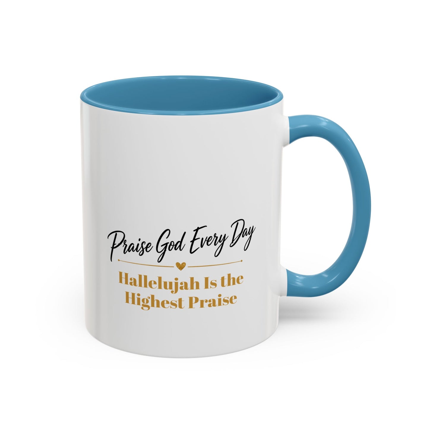 Praise God Every Day | Accent Coffee Mug (11, 15oz)